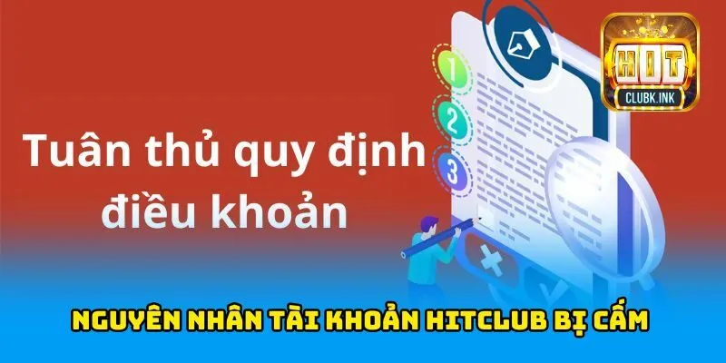 Nguyên nhân tài khoản HITCLUB bị cấm
